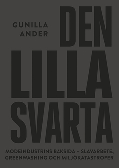 Den lilla svarta : Modeindustrins mörka baksida