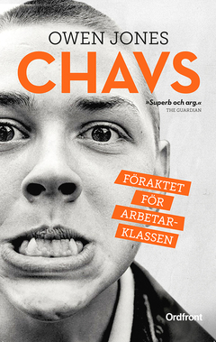 Chavs : Föraktet för arbetsklassen