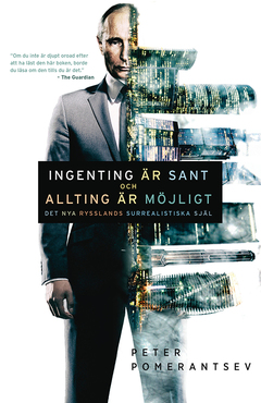 Ingenting är sant och allting är möjligt : Det nya Rysslands surrealistiska själ