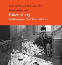 Paket på väg : En odyssé genom distanshandelns historia
